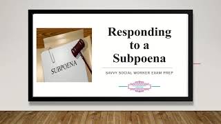 Social Workers: Responding to Subpoenas
