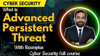 Advanced Persistent Threat in Hindi | Cybersecurity | Lec-5