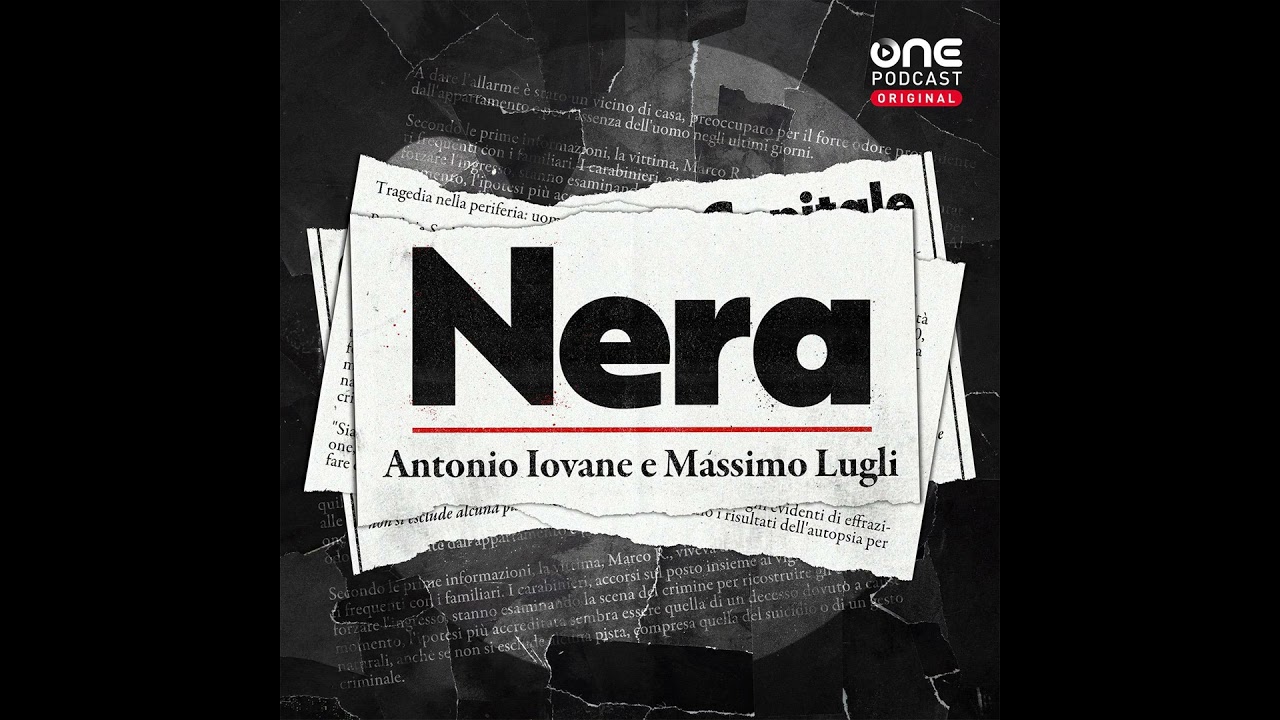 Il delitto dell’armadio - Nera il podcast di Antonio Iovane e Massimo Lugli. Prima parte