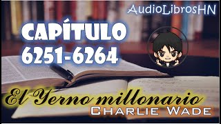 16-06-24 👀💥🔥 El Yerno Millonario - ᑕᗩᑭITᑌᒪO - 6251- 6264 👀💥🔥