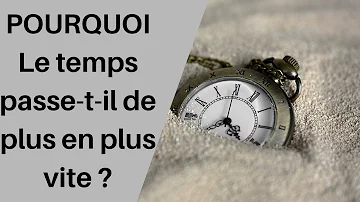 Pourquoi le temps passe de plus en plus vite ?