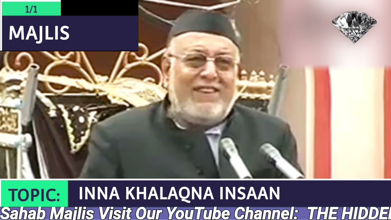 MAULANA MIRZA MOHAMMED ATHAR SAHAB MAJLIS TOPIC: INNA KHALAQNA INSAAN