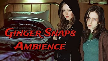 Ginger Snaps Ambience - Ginger and Brigitte