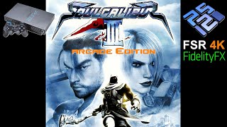 Soulcalibur III Arcade Edition ( Custom ) | PCSX2 1.7.0 | FSR 4K Upscale Widescreen | PS2 PC