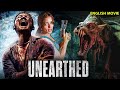 Unearthed  hollywood english movie  superhit creature horror action full movie in english