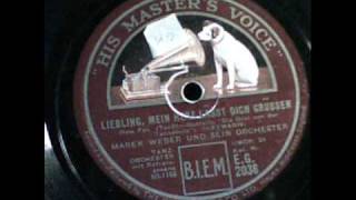 Liebling, mein Herz lässt Dich grüssen. Marek Weber und sein Orchester. Berlin 1930 chords