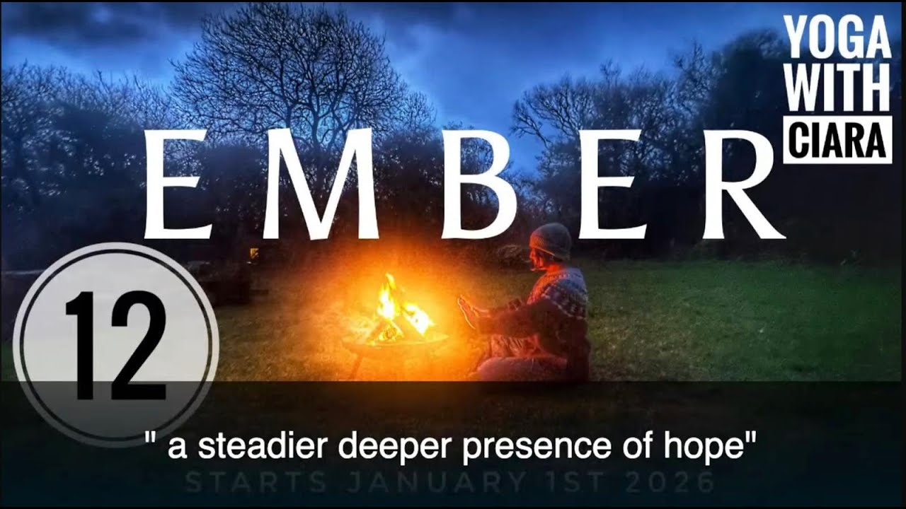 DAY 12: EMBER : 21-Day Yoga Journey with Ciara