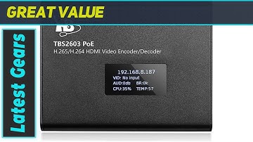 TBS2603 PoE NDI|HX Encoder Decoder: Best Video Streaming Solution?