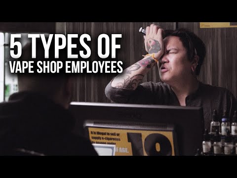 5 Types Of Vape Shop Employees