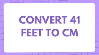 41 feet in cm? Conversion of 41 Feet(ft) in Centimeters(cm)? Convert 41 ft to cm