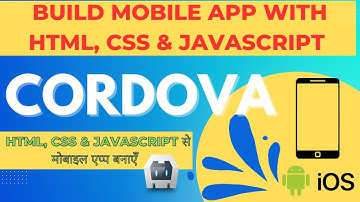 Build mobile apps with HTML, CSS and JavaScript using Cordova