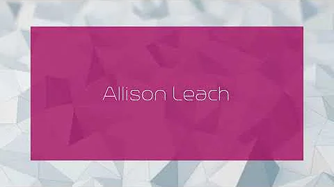Allison Leach - appearance