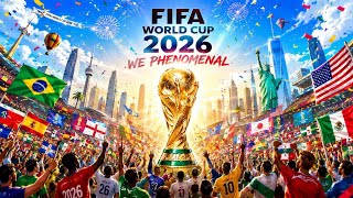 FIFA World Cup 2026 – We Phenomenal ( Official AI Music Video ) GoalBeat World