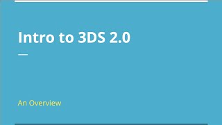 Intro to 3DS 2.0