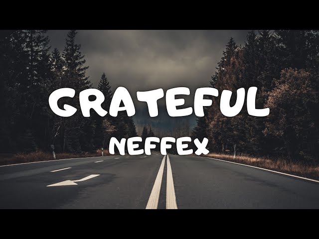 NEFFEX - Grateful (Lyrics)