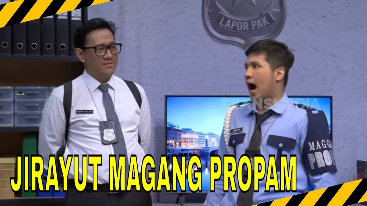 DICKY HILANG, JIRAYUT SANG PROPAM MAGANG TURUN TANGAN | MOMEN KOCAK LAPOR PAK! (12/06/25)