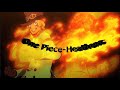 One Piece 「AMV」 Heathens