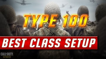 COD WW2 Type 100 Best Class Setup