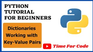Dictionaries : Working with Key Value Pairs || Python Tutorial For Beginners To Master