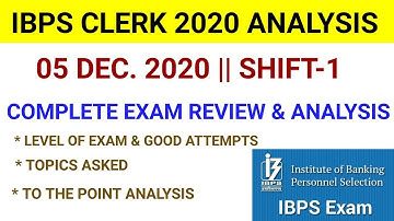 ibps clerk analysis 2020/ibps clerk analysis today/5th Dec, Shift 1/IBPS Clerk Prelims Exam Analysis