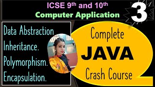 3.Complete JAVA Crash Course | ICSE 9th&10th|Data Abstraction Inheritance Polymorphism Encapsulation