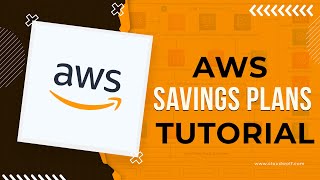 Cloud Cost Savings - Savings Plans - AWS