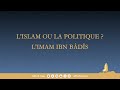 L Islam Ou La Politique L Imam Abd Al Hamîd Ibn Bâdîs 
