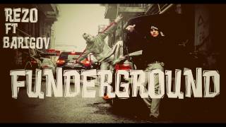 Rezo Ms Ft Barigov - Funderground Offical Audio