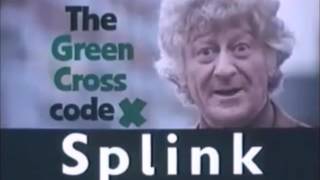 The 3rd Doctor but every time he says a word rhyming with Splink it is replaced by Splink (Season 7)