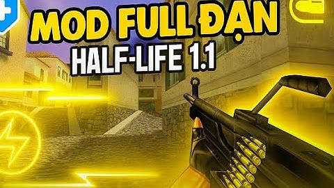 Cách mod bất tử đạn trong Half Life 1.1 - Hack full đạn CS 1.1 cực đơn giản