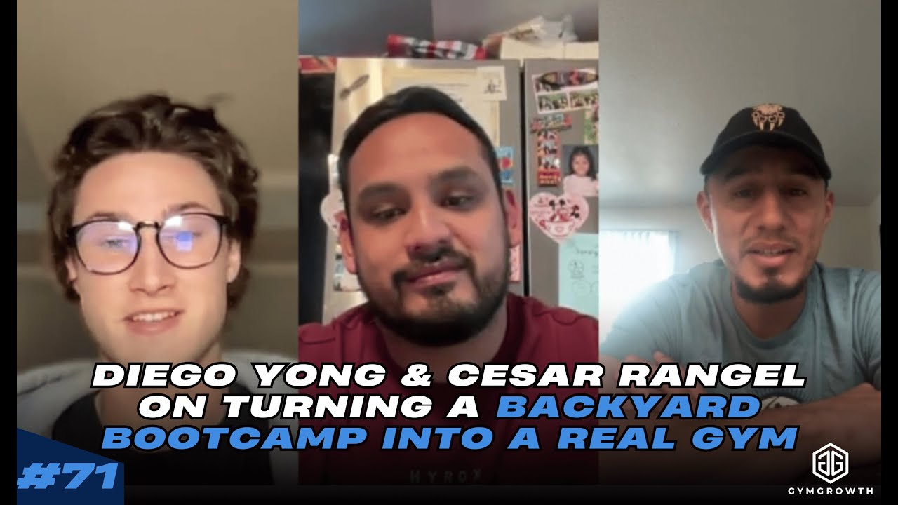 EP 71- Diego Yong & Cesar Rangel on Turning a Backyard Bootcamp Into a Real Gym