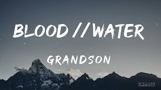 Blood \/\/ Water (Lyrics) - Grandson