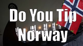 Do You Tip in Norway?