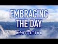 Guided Mindfulness Meditation on Embracing the Day