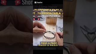 ✨ ¡Haz tu propia TABLA para tejer pulseras! (Fácil y económica)✨️ #macrame #pulseras #bracelet