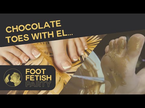 Foot Fetish Party - Chocolate Toes with EL
