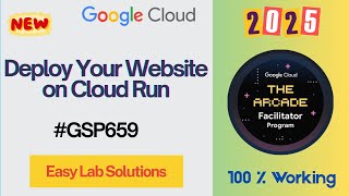 [New 2025] Deploy Your Website on Cloud Run | #qwiklabs | #GSP659