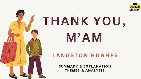 THANK YOU, M’AM by LANGSTON HUGHES | Summary and Explanation