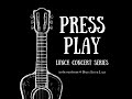 John Dunnigan: Press Play Concert