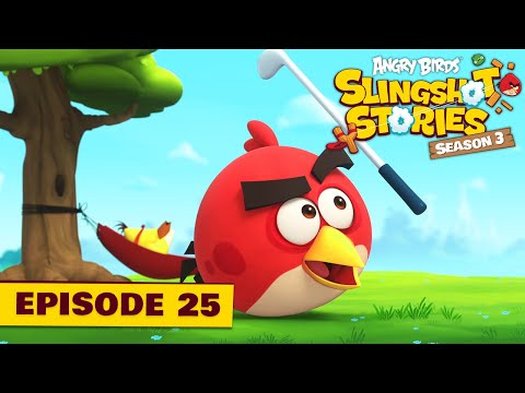 Angry Birds Slingshot Stories S3 | Hole In One Ep.25