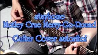 Motley Crue Merry-Go-Round - Guitar Cover