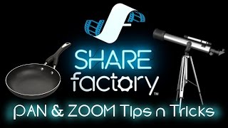Share Factory PAN and ZOOM (Tips and Tricks tutorial)