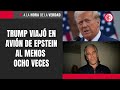 Trump viajó en avión de Epstein al menos 8 veces