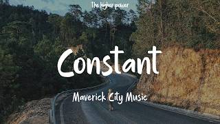 Maverick City Music - Constant (Lyrics)