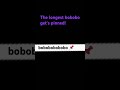 The Longest Bobobo Comment Get S Pinnet