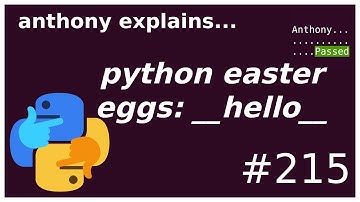 python easter eggs: easiest hello world! (beginner) anthony explains #215