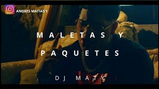 MALETAS Y PAQUETES ( REMIX ) | DJ MATY