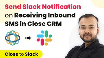 How to Send Slack Notifications on Receiving Inbound SMS in Close CRM - Close CRM, Slack Integration