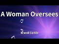 Brandi Carlile A Woman Oversees Lyrics mp3