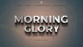 KIJITONYAMA LUTHERAN CHURCH : IBADA YA MORNING GLORY - THE SCHOOL OF HEALING 02/04/2026